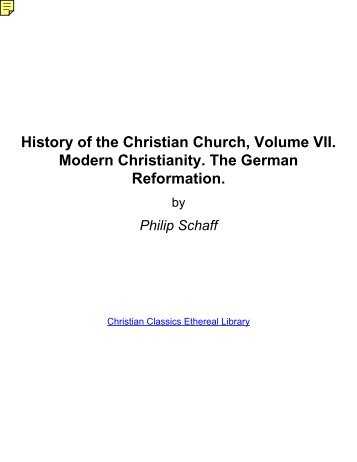 History of the Christian Church, Volume VII. Modern Christianity. The German Reformation.